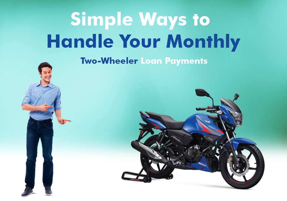 Simple Ways to Handle Your Monthly Two-Wheeler Loan Payments